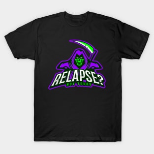 Relapse? T-Shirt